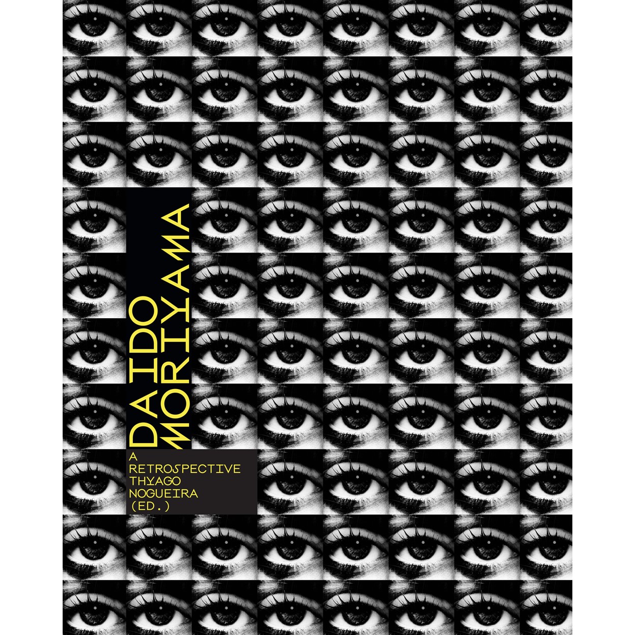 DAIDO MORIYAMA: A RETROSPECTIVE THYAGO NOGUEIRA