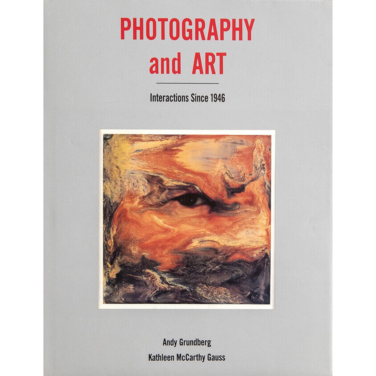 PHOTOGRAPHY and ART Interactions Since 1946